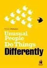 Unusual People Do Things Differntlly