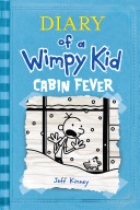 Diary of a Wimpy kid-Cabin Fever.