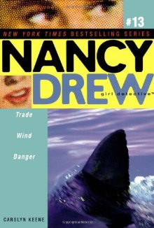 Nancy Drew- 13 Trade Wind Danger