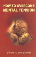 How to Overcome Mental Tension 