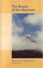 The Beauty of the Mountain(memories of J. Krishnamurti)