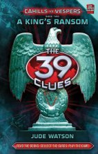 The 39 Clues - Book 2 - A King's Ransom.