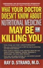 What your Doctor Doesn`t know about Nutritional medicine may be killing you 