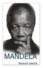 How To Think Like Mandela.