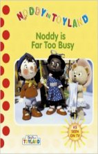 Noddy 8-Noddy is Far Too Busy