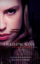 Vampire Academy - Shadow Kiss (Book 3)