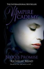 Vampire Academy - Blood Promise (Book 4)
