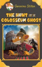 Geronimo Stilton - The Hunt For The Colosseum Ghost.