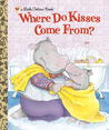 Where Do Kisses Come From ?
