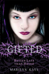 Gifted- Better Late Than Never