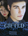 Gifted- Finders Keepers