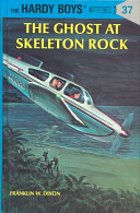 Hardy Boys - The Ghost At Skeleton Rock (No 37)
