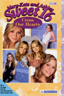 Mary-Kate And Ashley - Sweet 16 - Cross Our Hearts