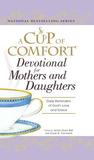 A Cup Of Comfort: For Mothers And Daughters
